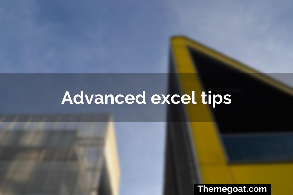 Advanced excel tips