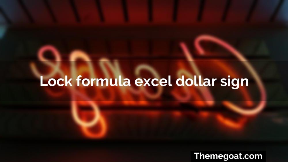 Lock formula excel dollar sign